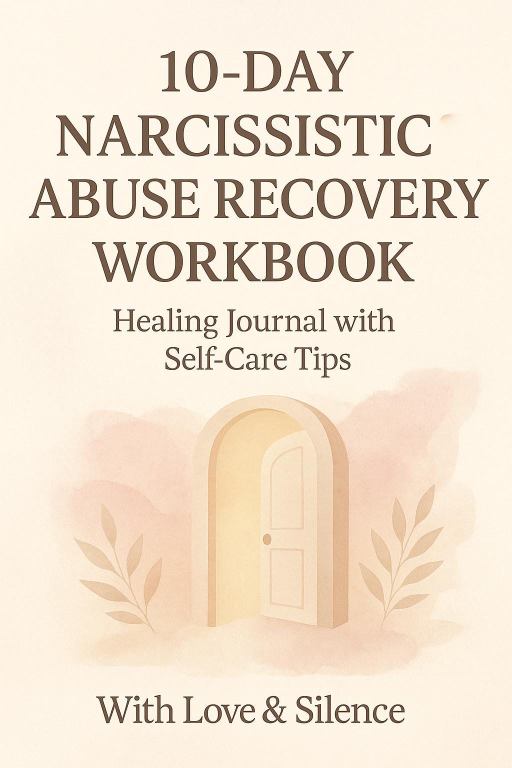 10-Day Narcissistic Abuse Recovery Workbook: Healing Journal with Self-Care Tips (PDF Download)